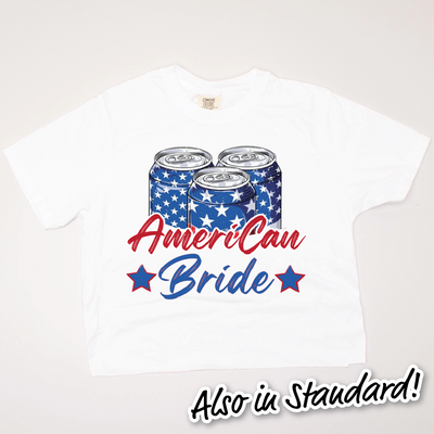 4th Of July Shirt - Ameri-Can Bride