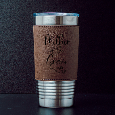 Mother of the Groom Engraved Leather Tumbler