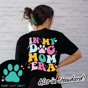 Mom Shirt - In My Dog Mom Era