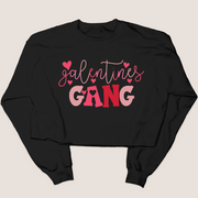 Galentines Gang - Valentines Day - Cropped Sweatshirt