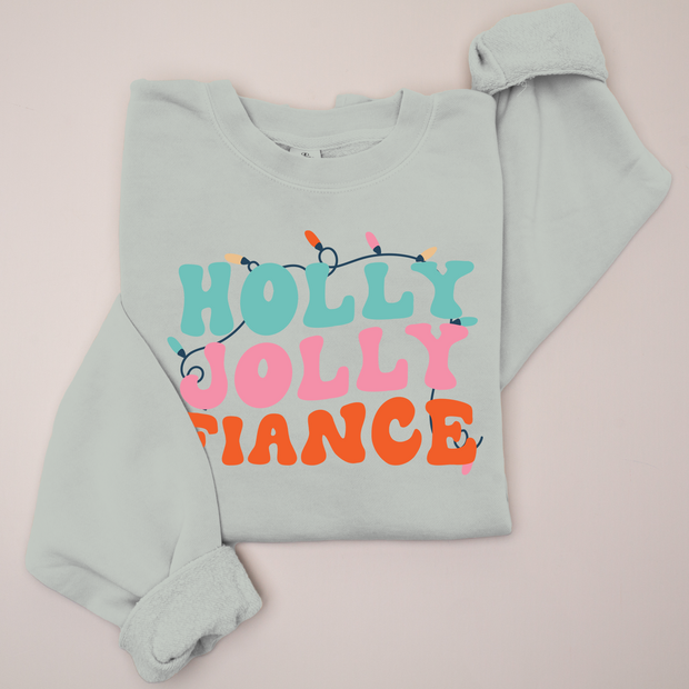 Christmas Sweatshirt High End - Holly Jolly Fiance