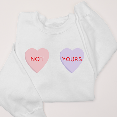Not Yours Valentine Chest - Sweatshirt