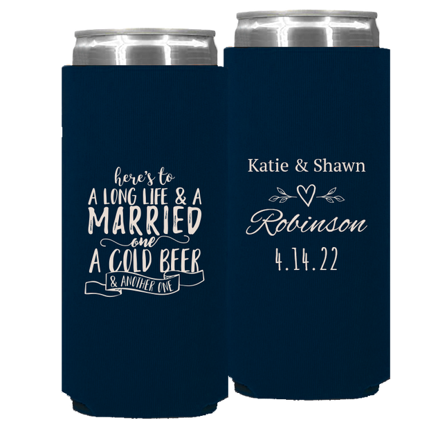 Wedding 007 - Here's To A Long Life & A Married One - Foam Slim Can