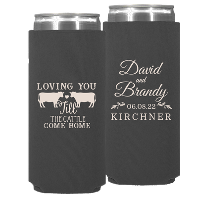 Wedding 035 - Loving You Til The Cattle Come Home - Neoprene Slim Can