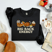 Big Back Energy Holiday Feast - Fall Sweatshirt