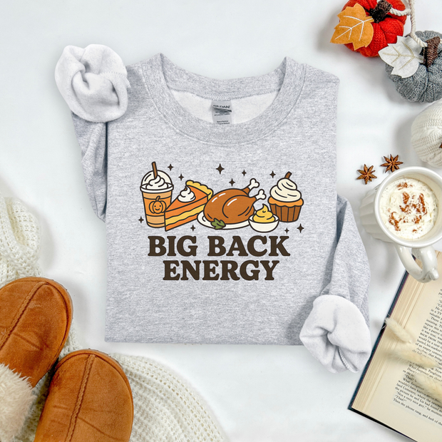 Big Back Energy Holiday Feast - Fall Sweatshirt