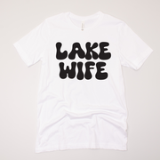 Lake Life, Lake Wife - Bachelorette - T-Shirt