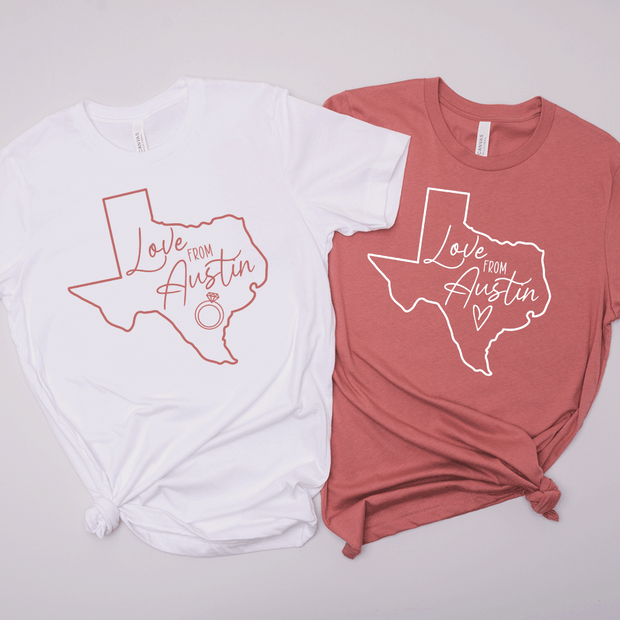 Love From Austin - Bachelorette-  T-Shirt