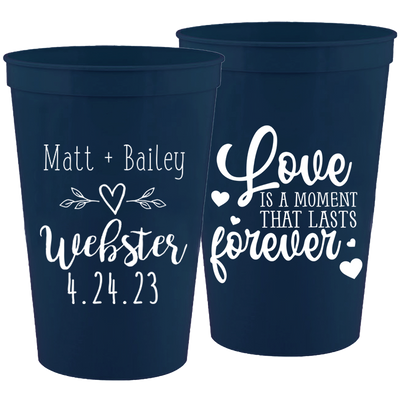 Wedding 102 - Love Is A Moment That Lasts Forever - 16 oz Plastic Cups