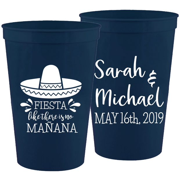 Wedding 151 - Fiesta Like There Is No Manana Hat - 16 oz Plastic Cups