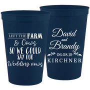 Wedding 037 - Left The Farm & Cows So We Could Say Our Wedding Vows Today - 16 oz Plastic Cups