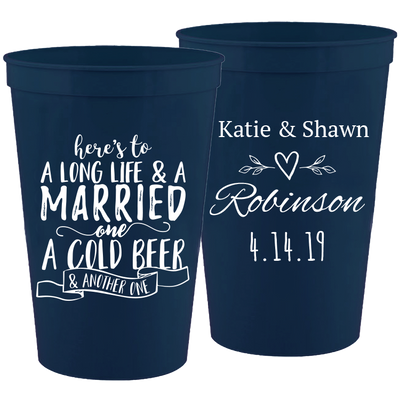 Wedding - Here's To A Long Life & A Married One - 16 oz Plastic Cups 007