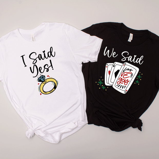 We Said Vegas - Bachelorette - T-Shirt