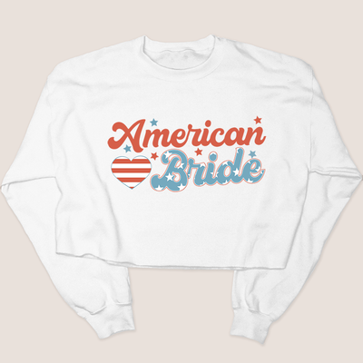 4th Of July Shirt Crop Sweatshirt - American Bride