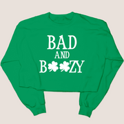 St. Patricks Day Sweatshirt Cropped - Bad & Boozy