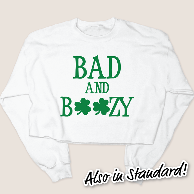 St. Patricks Day Sweatshirt - Bad & Boozy