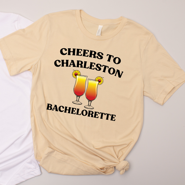 Cheers to Charleston - Bachelorette - T-Shirt