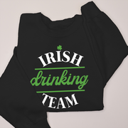 St. Patricks Day Sweatshirt - Irish Drinking Team