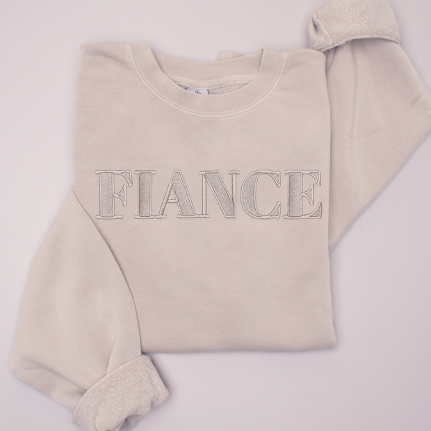 Embroidered Fiance - High End Sweatshirt