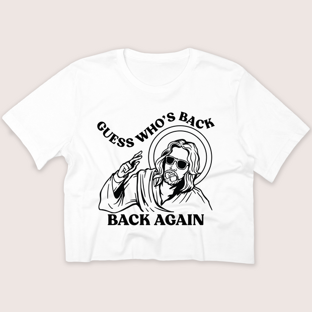 Jesus Shirt - Guess Who's Back