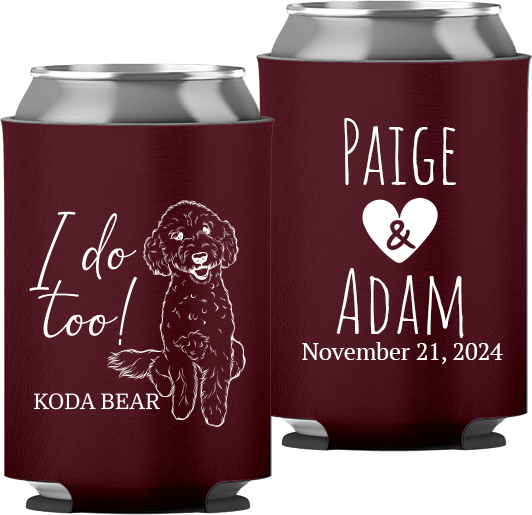 Pet Portrait 01 - I Do Too! - Neoprene Can