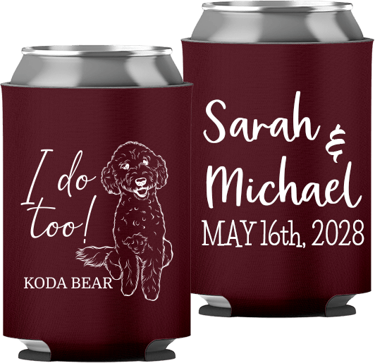 Pet Portrait 03 - I Do Too! - Neoprene Can