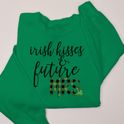 St. Patricks Day Sweatshirt - Irish Kisses and Future Mrs.