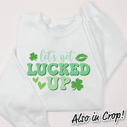 St. Patricks Day Sweatshirt - Let's Get Lucked Up