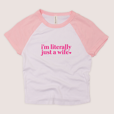 Adult Baby Doll Tee - Literally Just a Wife