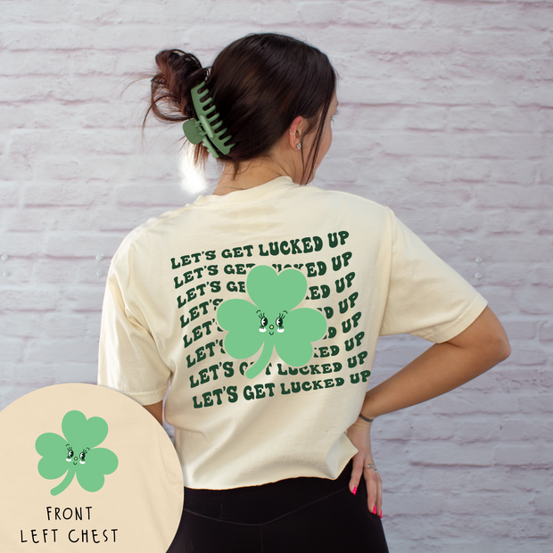 St. Patricks Day T-Shirt Vintage Cropped - Let's Get Lucked Up - Full Back & Left Chest