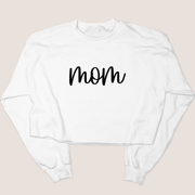 Mom Shirt - Mom Script Sweatshirt Cropped