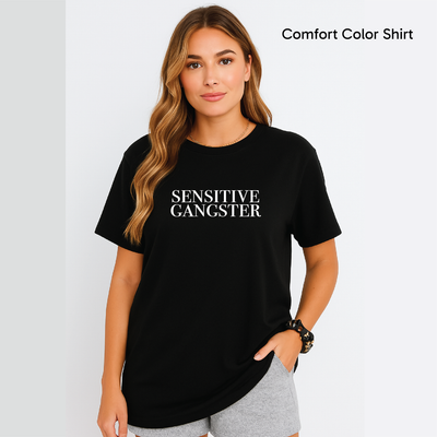 Sensitive Gangster Comfort Colors Tee Simple