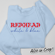 4th Of July Shirt Sweatshirt - Redhead, White & Blue