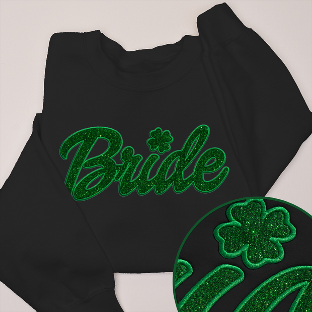St. Patricks Day Sweatshirt  - Bride Glitter