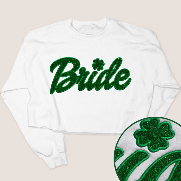 St. Patricks Day Sweatshirt Crop - Bride Glitter