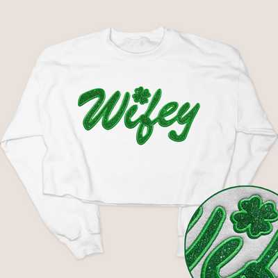 St. Patricks Day Sweatshirt Crop  - Wifey Glitter