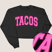 Tequila Shirt Tacos Glitter Sweatshirt Crop - University