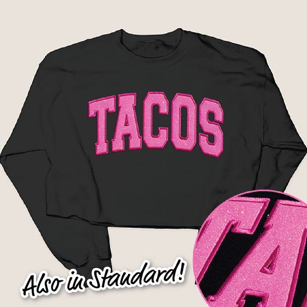 Tequila Shirt Tacos Glitter Sweatshirt - University