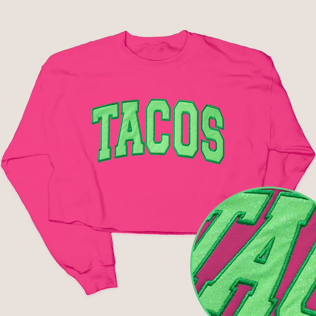 Tequila Shirt Tacos Glitter Sweatshirt Crop - University