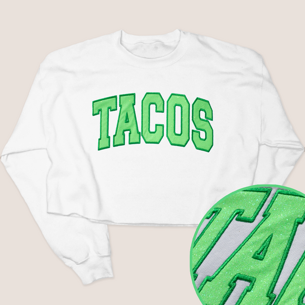 Tequila Shirt Tacos Glitter Sweatshirt Crop - University