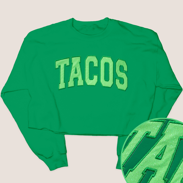 Tequila Shirt Tacos Glitter Sweatshirt Crop - University