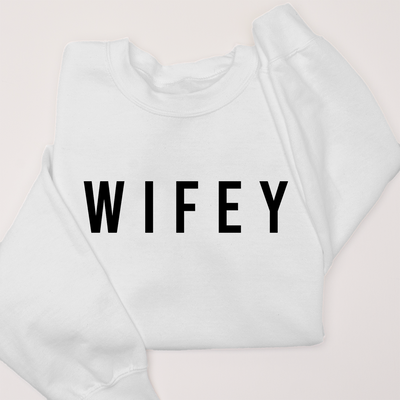 Wifey Sweatshirt