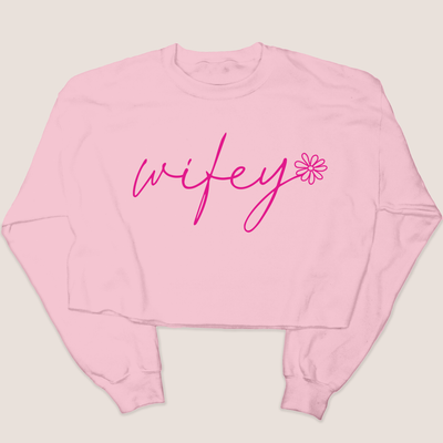 Wifey Flower - Spring - Cropped Sweatshirt