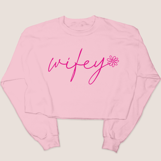Wifey Flower - Spring - Cropped Sweatshirt