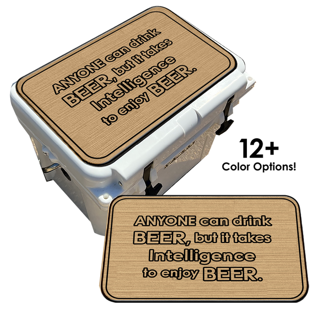 Intelligence to Enjoy Beer - Cooler Pad Top