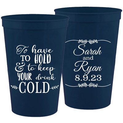 Wedding 106 - To Have To Hold And To Keep Your Drink Cold Leaf Lines - 16 oz Plastic Cups