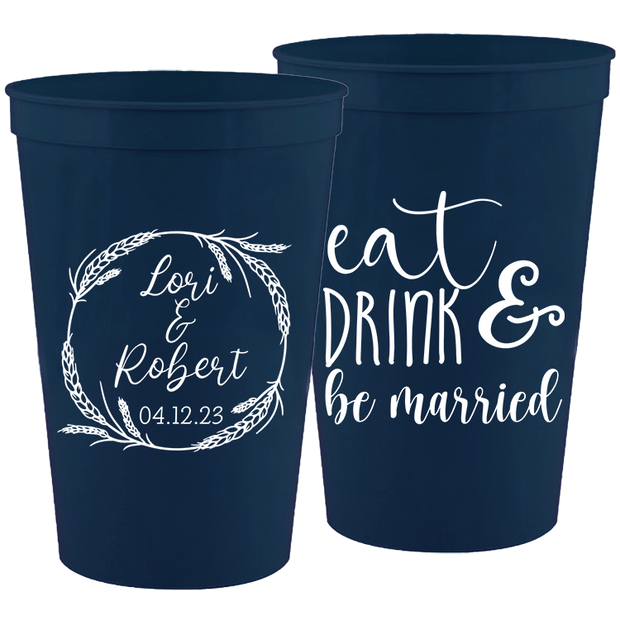 Wedding 136 - Eat Drink And Be Married With Wreath - 16 oz Plastic Cups