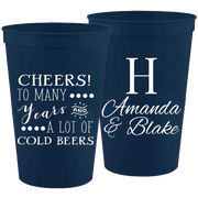 Wedding - Cheers To Many Years And A Lot Of Cold Beers - 16 oz Plastic Cups 026