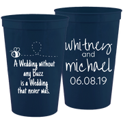 Wedding 046 - A Wedding W/O A Buzz Is A Wedding That Never Was - 16 oz Plastic Cups