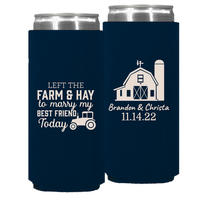 Wedding 008 - Left The Farm & Hay To Marry Today - Foam Slim Can